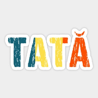 Romanian Tata Dad Father Romania Flag Sticker